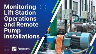 Monitoring Lift Station Operations and Remote Pumping Installations